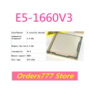 Yeni ithal orijinal E5-1660V3 1660 V3 işlemci 8 çekirdek ve 16 konu 3.0 GHz 120W DDR3 DDR4 kalite güvencesi