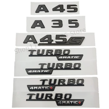 3d ABS Araba Sticker Arka Bagaj Rozeti Harfler A35 A45 A45S Logo TURBO 4MATIC Amblemi Mercedes A 35 45 AMG W177 W176 Aksesuarları